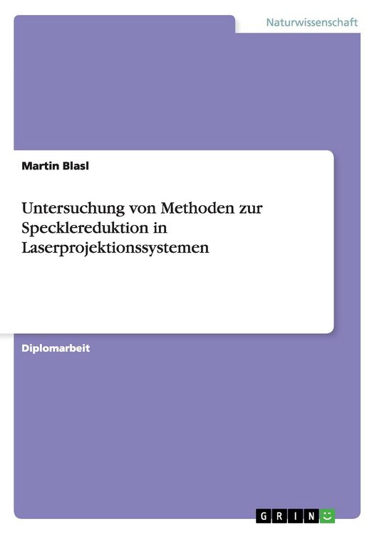 Produktbild: Untersuchung von Methoden zur Specklereduktion in Laserprojektionssystemen