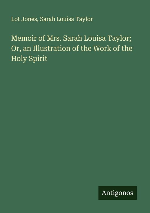 Produktbild: Memoir of Mrs. Sarah Louisa Taylor; Or, an Illustration of the Work of the Holy Spirit