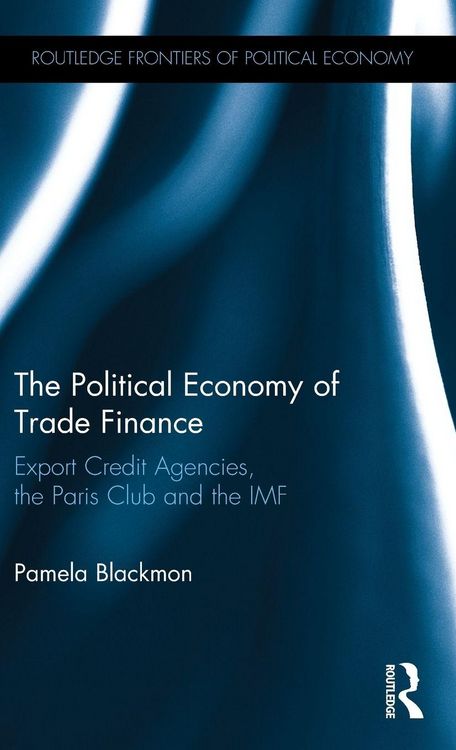 Produktbild: The Political Economy of Trade Finance
