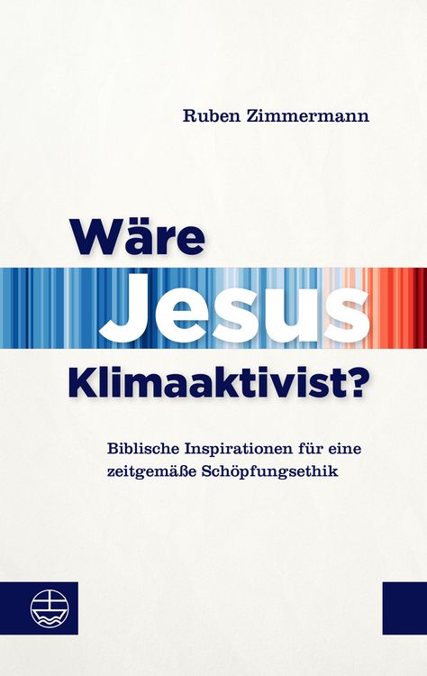 Produktbild: W&auml;re Jesus Klimaaktivist?