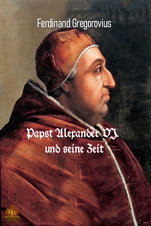 Produktbild: Papst Alexander VI. und seine Zeit