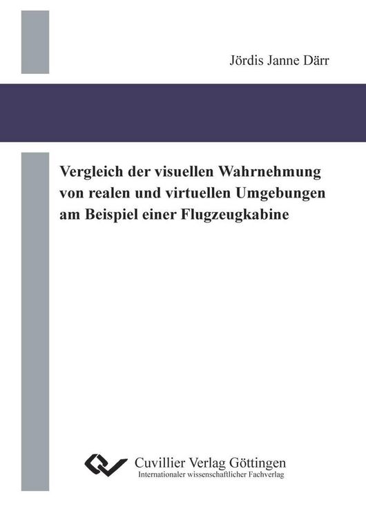 Produktbild: Vergleich der visuellen Wahrnehmung von realen und virtuellen Umgebungen am Beispiel einer Flugzeugkabine