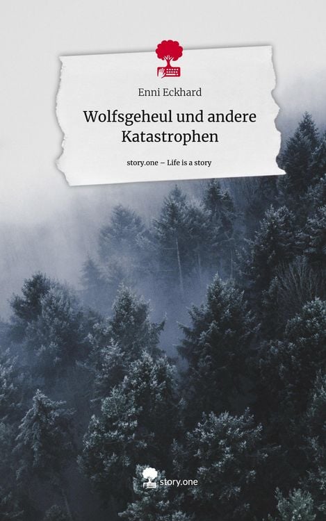 Produktbild: Wolfsgeheul und andere Katastrophen. Life is a Story - story.one