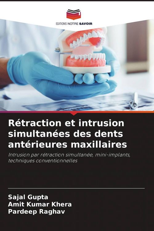 Produktbild: R&eacute;traction et intrusion simultan&eacute;es des dents ant&eacute;rieures maxillaires