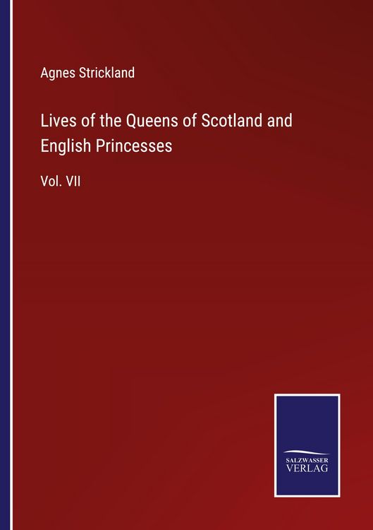 Produktbild: Lives of the Queens of Scotland and English Princesses