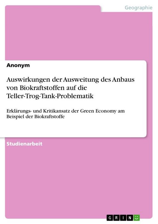 Produktbild: Auswirkungen der Ausweitung des Anbaus von Biokraftstoffen auf die Teller-Trog-Tank-Problematik