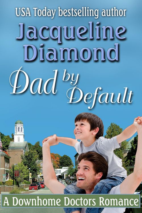 Produktbild: Dad by Default: A Downhome Doctors Romance
