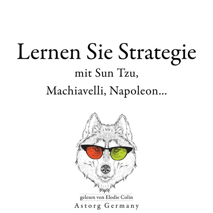 Produktbild: Lernen Sie Strategie mit Sun Tzu, Machiavelli, Napoleon...