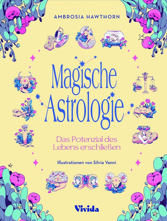 Produktbild: Magische Astrologie. Das Potenzial des Lebens erschlie&szlig;en (VIVIDA)