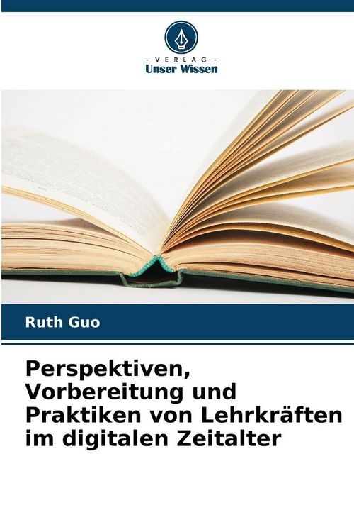 Produktbild: Perspektiven, Vorbereitung und Praktiken von Lehrkr&auml;ften im digitalen Zeitalter