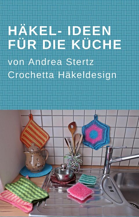 Produktbild: H&auml;kel- Ideen f&uuml;r die K&uuml;che