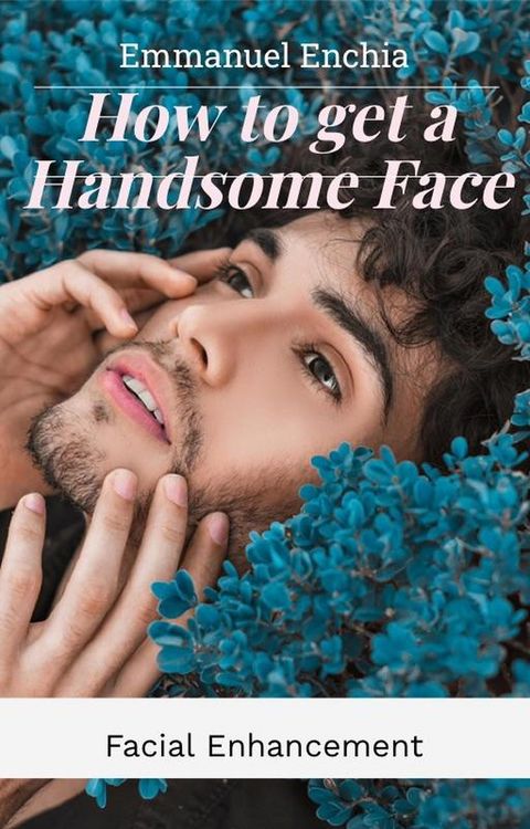 Produktbild: How to get a Handsome Face, Facial Enhancement