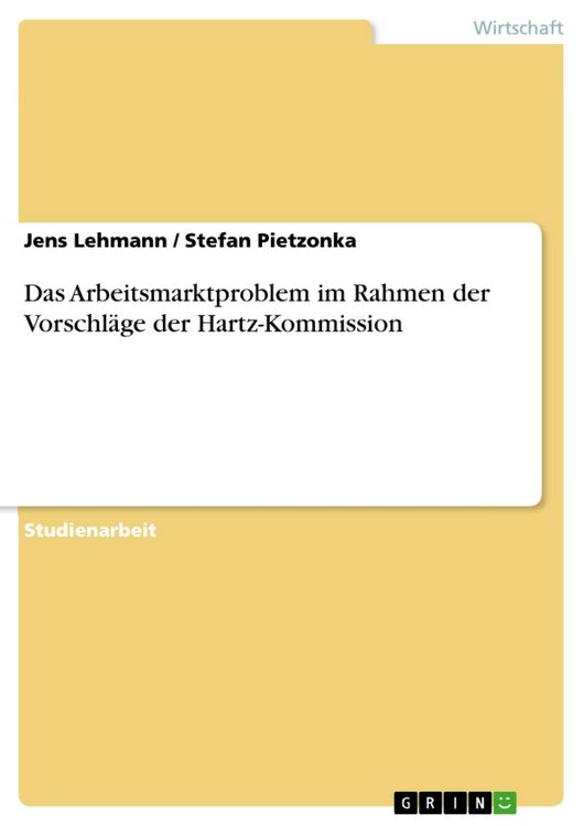 Produktbild: Das Arbeitsmarktproblem im Rahmen der Vorschl&auml;ge der Hartz-Kommission