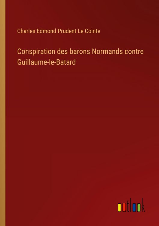 Produktbild: Conspiration des barons Normands contre Guillaume-le-Batard