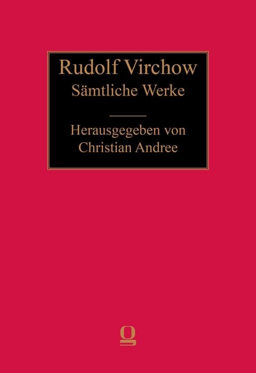 Produktbild: Rudolf Virchow: S&auml;mtliche Werke
