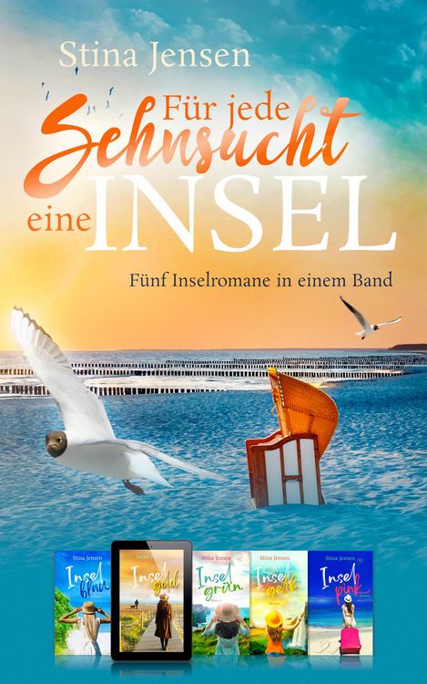 Produktbild: F&uuml;r jede Sehnsucht eine Insel - F&uuml;nf Inselromane in einem Band