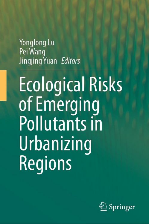 Produktbild: Ecological Risks of Emerging Pollutants in Urbanizing Regions