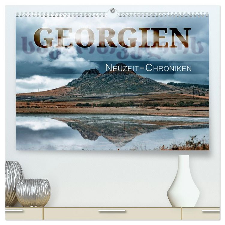 Produktbild: Georgien - Neuzeit-Chroniken (hochwertiger Premium Wandkalender 2026 DIN A2 quer), Kunstdruck in Hochglanz