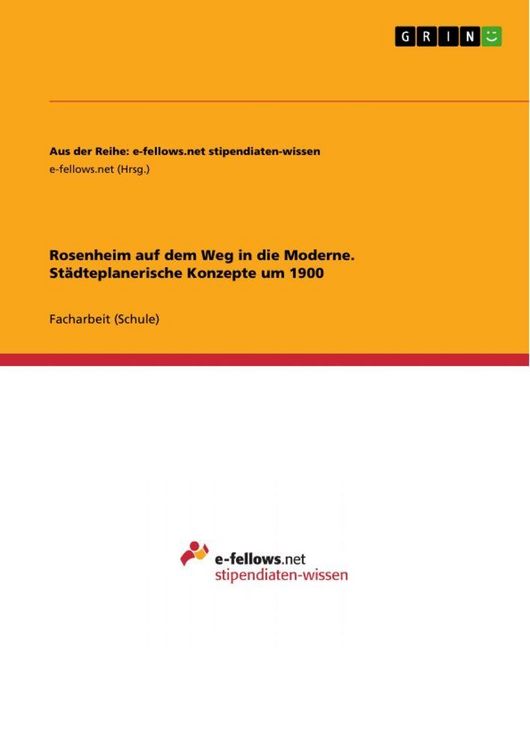 Produktbild: Rosenheim auf dem Weg in die Moderne. St&auml;dteplanerische Konzepte um 1900