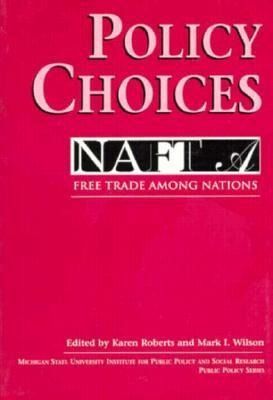 Produktbild: Policy Choices: Free Trade Among NAFTA Nations