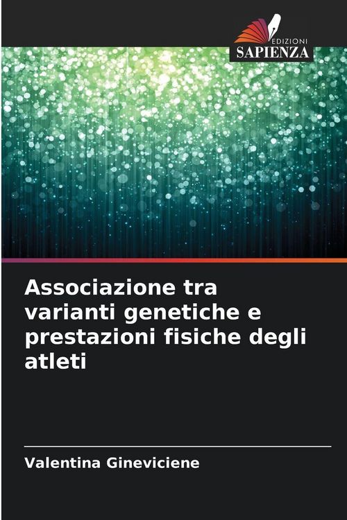 Produktbild: Associazione tra varianti genetiche e prestazioni fisiche degli atleti