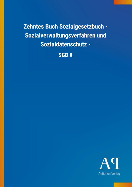 Produktbild: Zehntes Buch Sozialgesetzbuch - Sozialverwaltungsverfahren und Sozialdatenschutz -