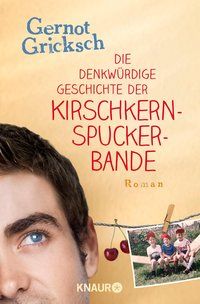 Produktbild: Die denkw&uuml;rdige Geschichte der Kirschkernspuckerbande