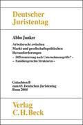 Produktbild: Verhandlungen des 65. Deutschen Juristentages Bonn 2004 Bd. I Tl. B: Arbeitsrecht zwischen Markt und gesellschaftspolitischen Herausforderungen