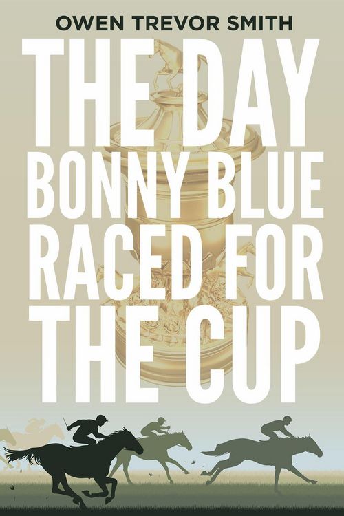 Produktbild: The Day Bonny Blue Raced For The Cup