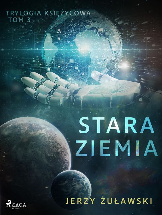Produktbild: Trylogia ksiezycowa 3: Stara Ziemia