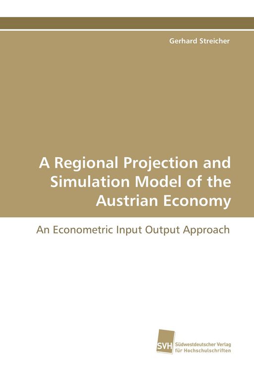 Produktbild: A Regional Projection and Simulation Model of the Austrian Economy