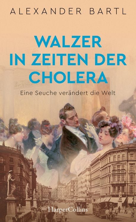 Produktbild: Walzer in Zeiten der Cholera. Eine Seuche ver&auml;ndert die Welt