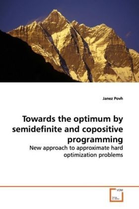 Produktbild: Povh, J: Towards the optimum by semidefinite and copositivep