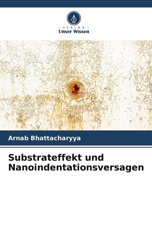 Produktbild: Substrateffekt und Nanoindentationsversagen