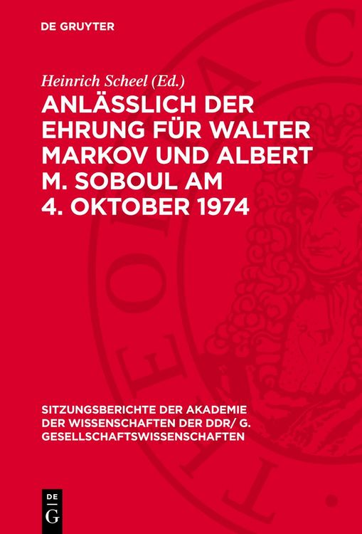 Produktbild: Anl&auml;&szlig;lich der Ehrung f&uuml;r Walter Markov und Albert M. Soboul am 4. Oktober 1974