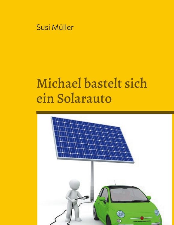 Produktbild: Michael bastelt sich ein Solarauto
