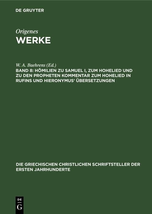 Produktbild: H&ouml;milien zu Samuel I, zum Hohelied und zu den Propheten Kommentar zum Hohelied in Rufins und Hieronymus' &Uuml;bersetzungen