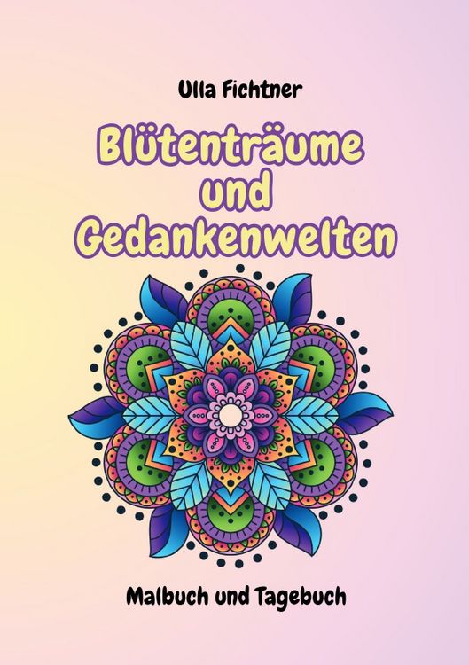 Produktbild: Bl&uuml;tentr&auml;ume und Gedankenwelten