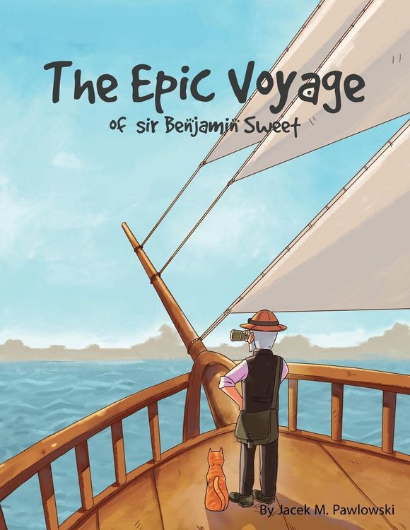 Produktbild: The Epic Voyage Of Sir Benjamin Sweet