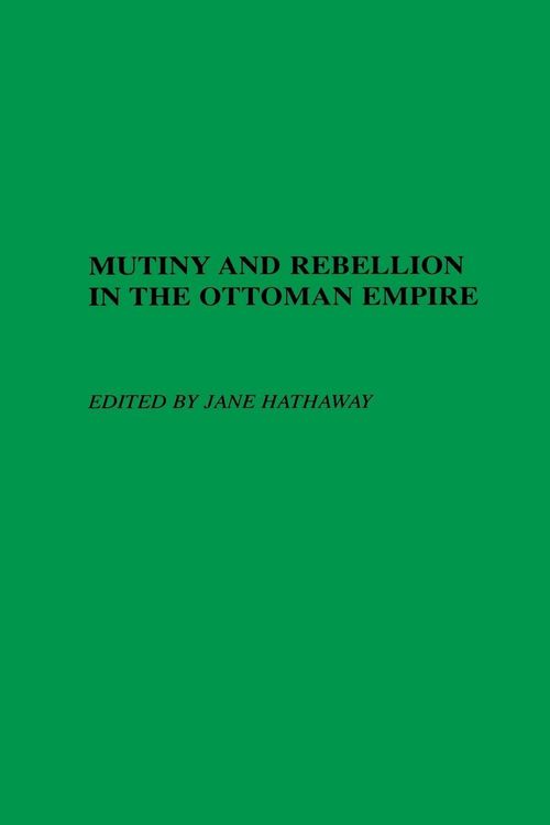 Produktbild: Mutiny and Rebellion in the Ottoman Empire