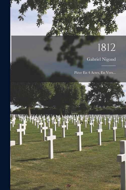 Produktbild: 1812: Pi&egrave;ce En 4 Actes, En Vers...