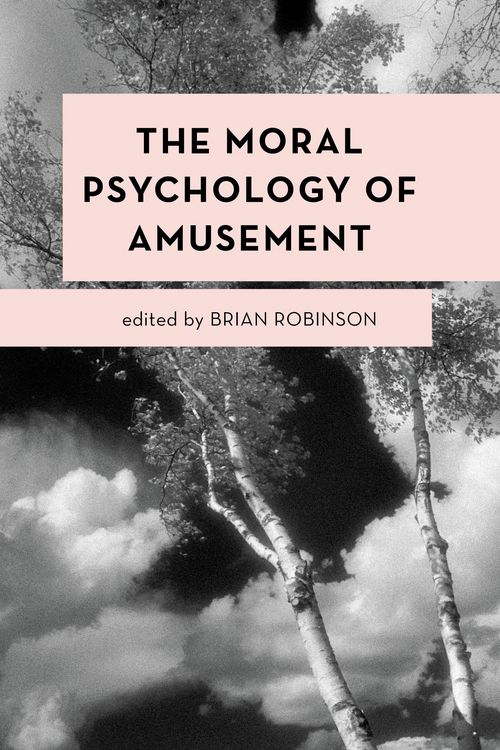 Produktbild: The Moral Psychology of Amusement