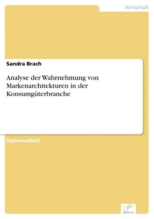 Produktbild: Analyse der Wahrnehmung von Markenarchitekturen in der Konsumg&uuml;terbranche
