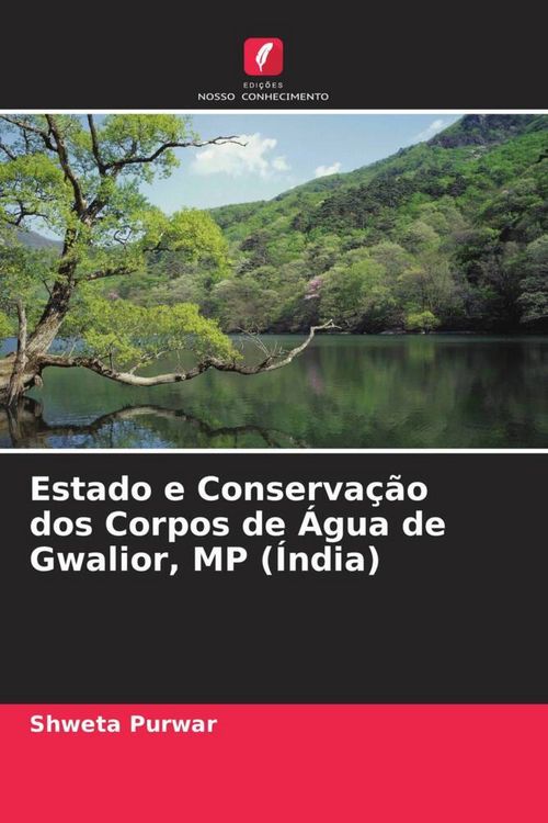 Produktbild: Estado e Conserva&ccedil;&atilde;o dos Corpos de &Aacute;gua de Gwalior, MP (&Iacute;ndia)