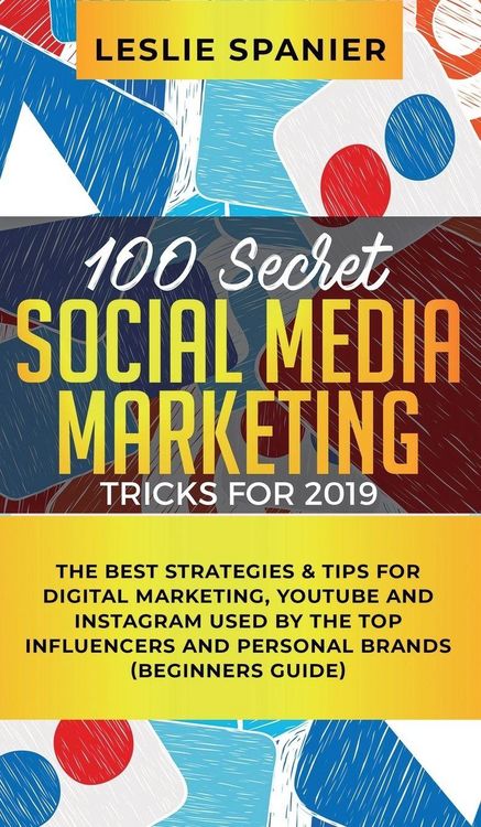 Produktbild: 100 Secret Social Media Marketing Tricks for 2019