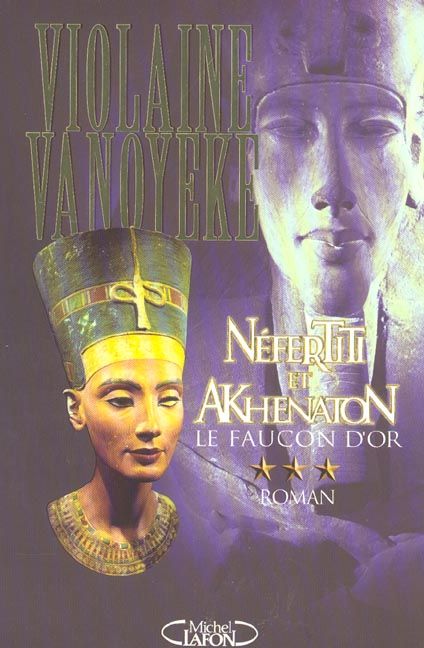 Produktbild: N&eacute;fertiti et Akhenaton tome 3 : Le faucon d'or