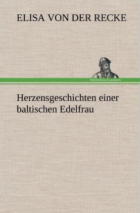 Produktbild: Herzensgeschichten einer baltischen Edelfrau