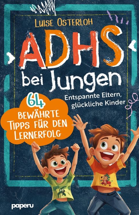 Produktbild: ADHS bei Jungen - 64 bew&auml;hrte Tipps f&uuml;r den Lernerfolg