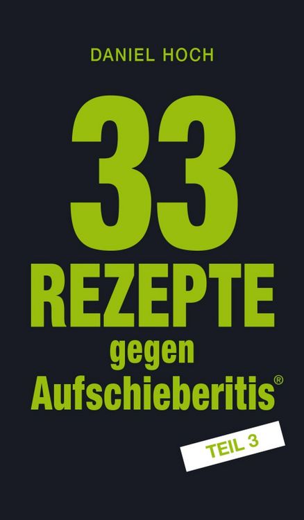 Produktbild: 33 Rezepte gegen Aufschieberitis Teil 3
