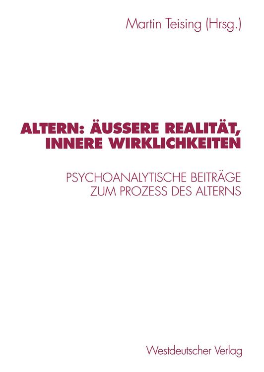 Produktbild: Altern: &Auml;u&szlig;ere Realit&auml;t, innere Wirklichkeiten